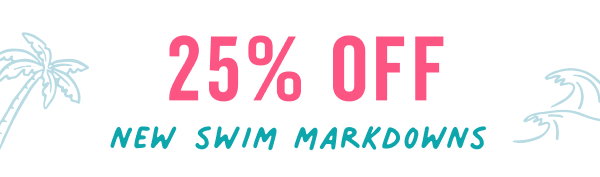 25% off New Swim