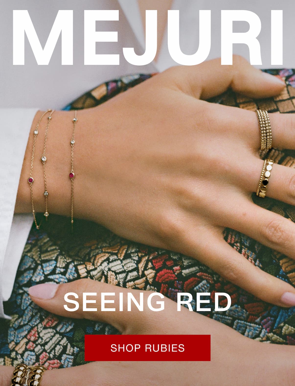 Mejuri. Seeing Red. Shop Rubies.