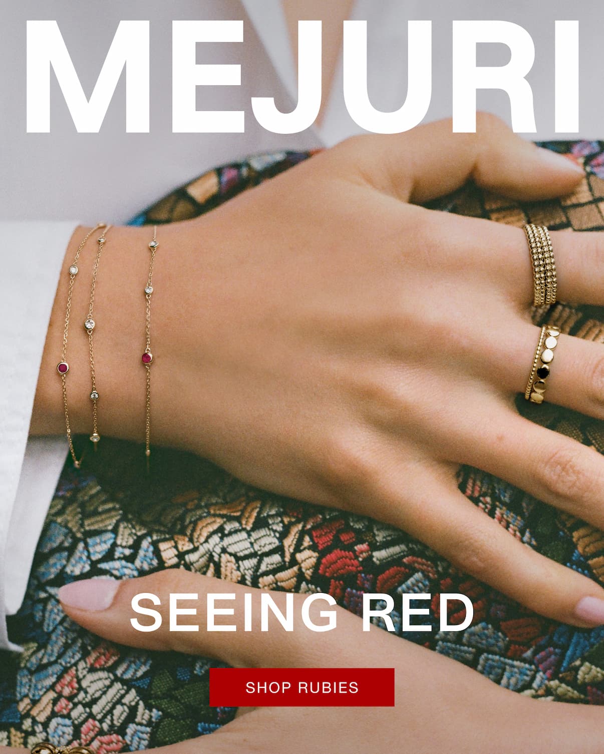 Mejuri. Seeing Red. Shop Rubies.