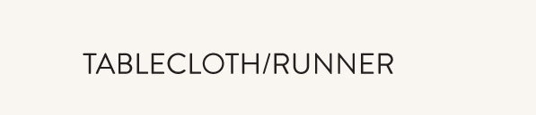 Tablecloth/Runner
