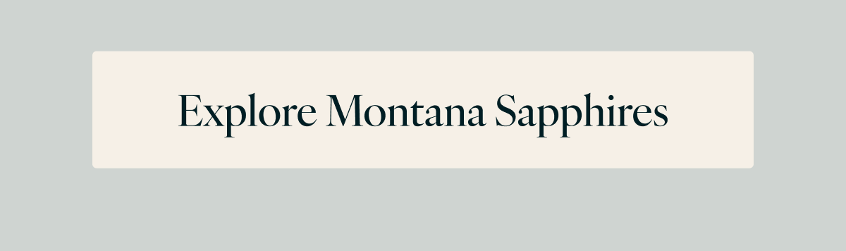 Explore Montana Sapphires