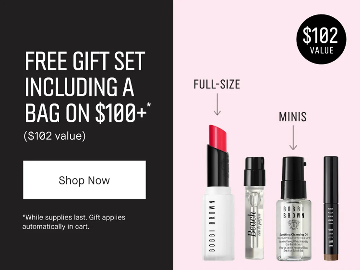 FREE GIFT SET INCLUDING A BAG ON $100+* | ($102 value) | Shop Now | *While supplies last. Gift applies automatically in cart.| $102 VALUE