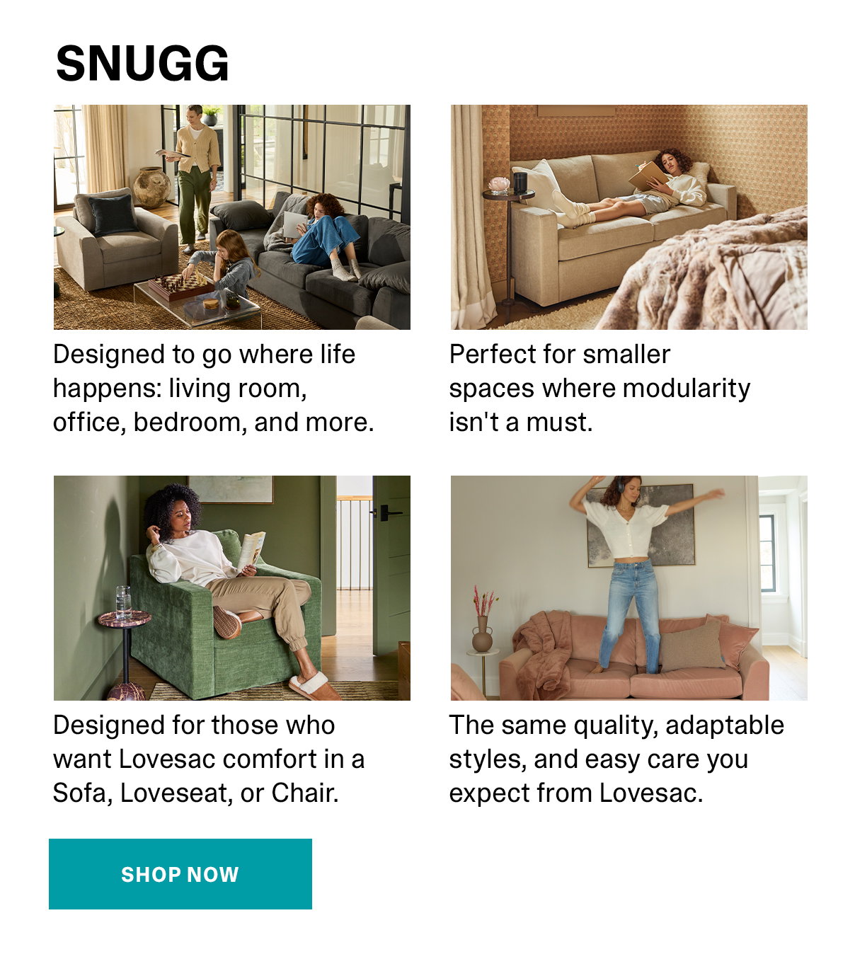 Snugg | SHOP NOW >>