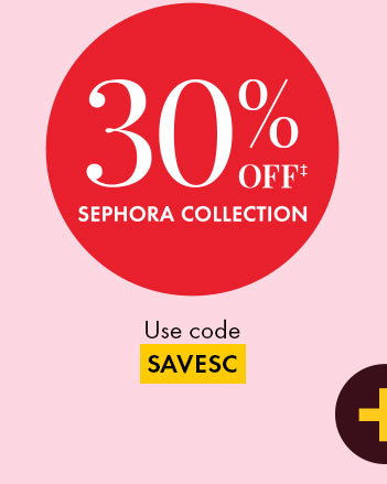 30% off Sephora Collection