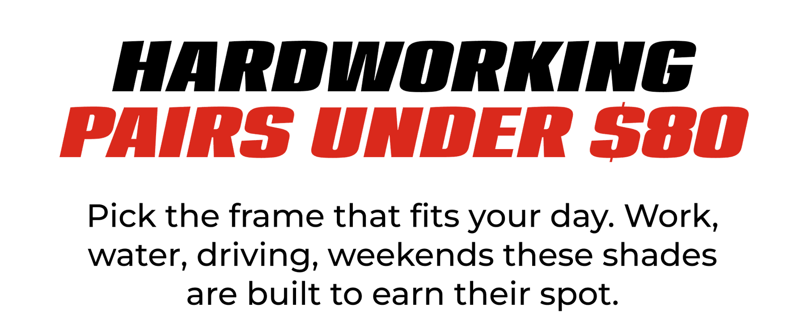 Hardworking Pairs Under $80