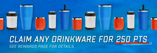 Claim Any Drinkware for 250 Points