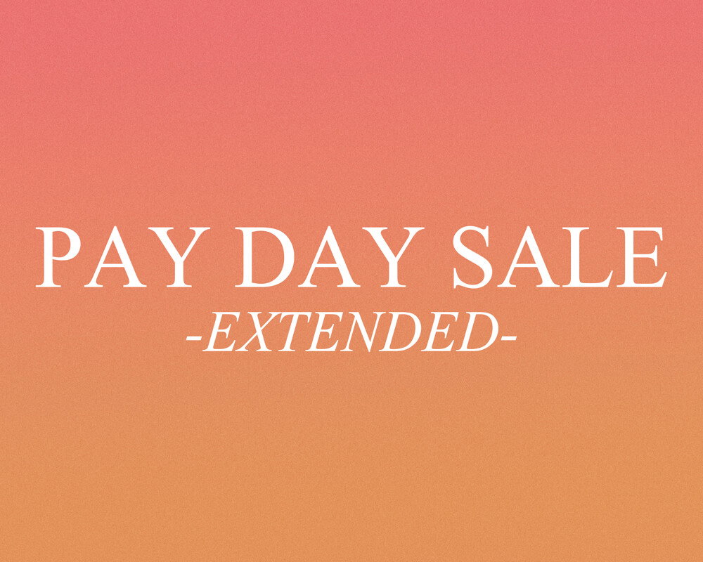 PAYDAY SALE EXTENDED