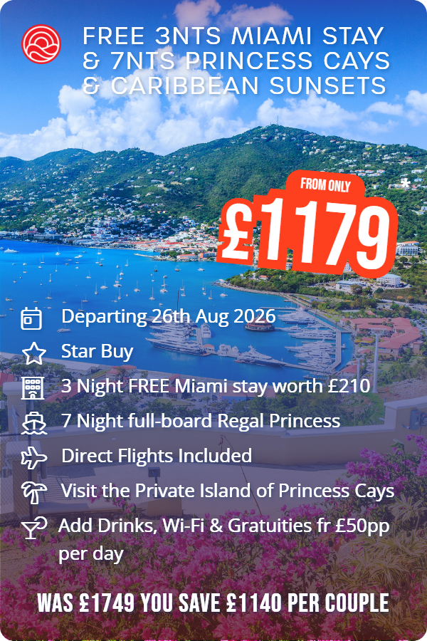Free 3nts Miami Stay & 7nts Princess Cays & Caribbean Sunsets – Smart Holiday promotional image. From £1,179 Includes: Departing 26th Aug 2026, Star Buy, 3 Night FREE Miami stay worth £210, 7 Night full-board Regal Princess, Direct Flights Included, Visit the Private Island of Princess Cays, Add Drinks, Wi-Fi & Gratuities fr £50pp per day. WAS £1749 YOU SAVE £1140 PER COUPLE