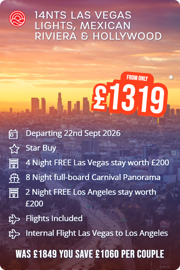 14NTS LAS VEGAS LIGHTS, MEXICAN RIVIERA & HOLLYWOOD – Smart Holiday promotional image. From £1,319 Includes: Departing 22nd Sept 2026, Star Buy, 4 Night FREE Las Vegas stay worth £200, 8 Night full-board Carnival Panorama, 2 Night FREE Los Angeles stay worth £200, Flights Included, Internal Flight Las Vegas to Los Angeles. WAS £1849 YOU SAVE £1060 PER COUPLE