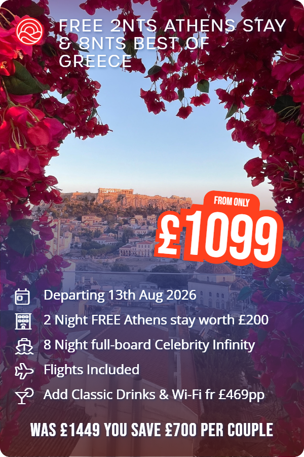 Free 2nts Athens Stay & 8nts Best Of Greece – Smart Holiday promotional image. From £1,099 Includes: Departing 13th Aug 2026, 2 Night FREE Athens stay worth £200, 8 Night full-board Celebrity Infinity, Flights Included, Add Classic Drinks & Wi-Fi fr £469pp. WAS £1449 YOU SAVE £700 PER COUPLE