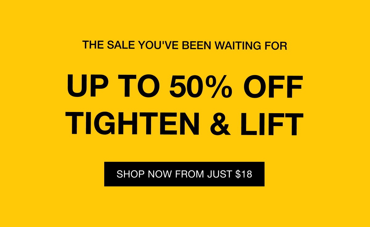 Up to 50% off Tighten & Lift