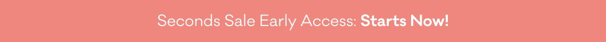 Early Access Starts Now