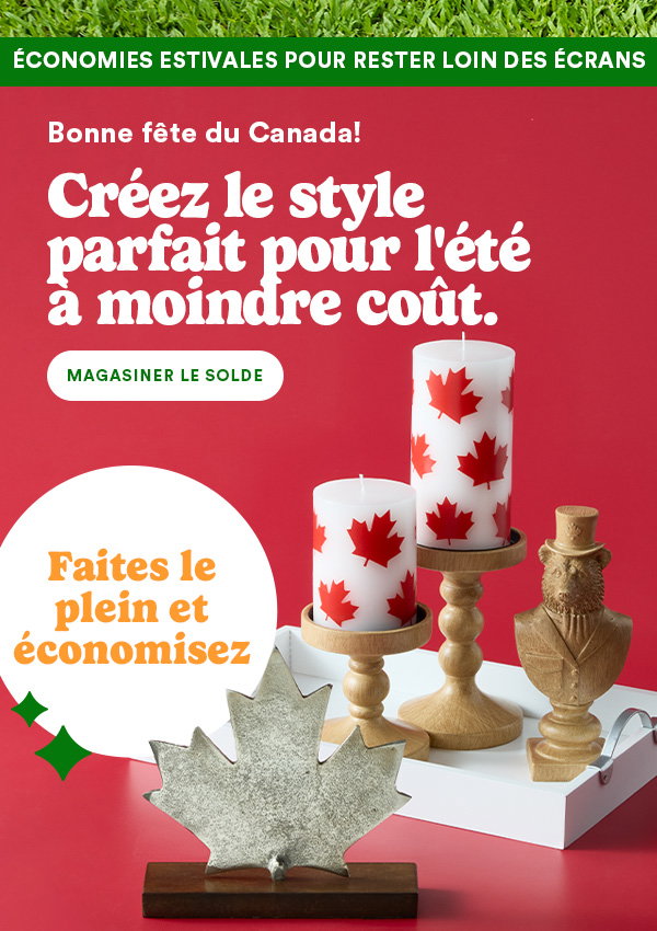 Screen-Free Summer Savings Happy Canada Day! Craft the perfect summer viber or less. Shop the sale Stock up & save
