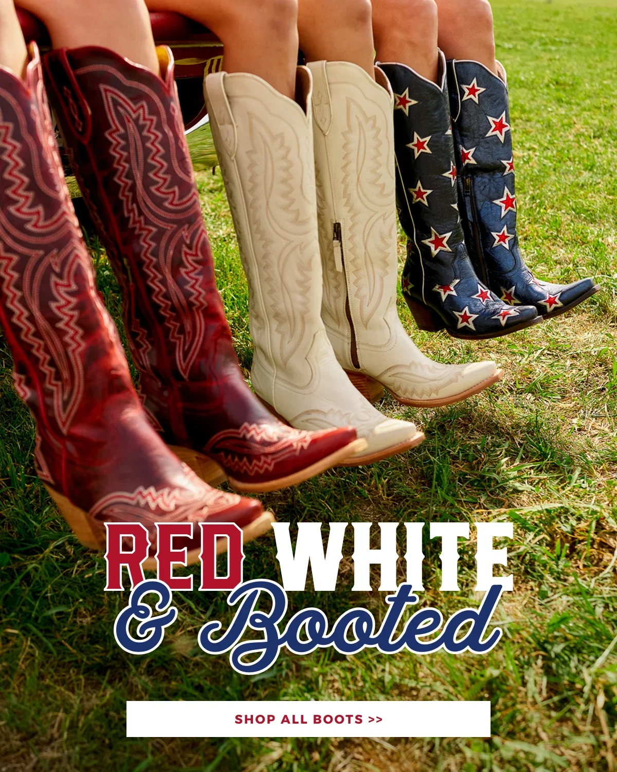 RED, WHITE & BOOTED | SHOP ALL BOOTS >>
