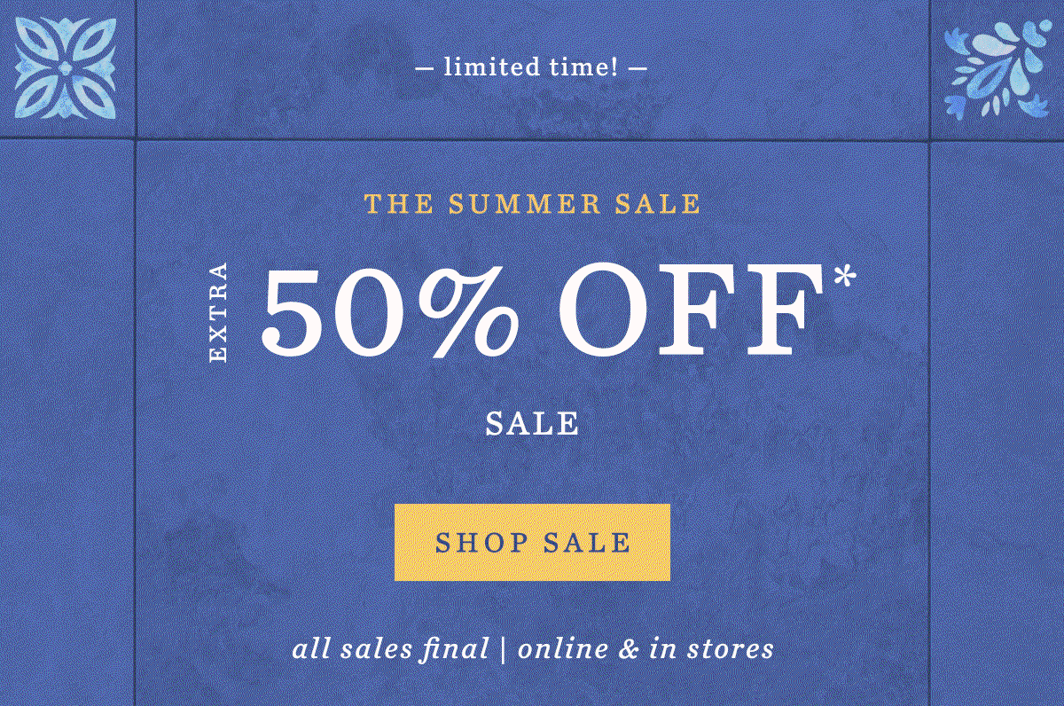 limited time! The Summer Sale Extra 50% Off* Sale Shop Sale all sales final online & in stores