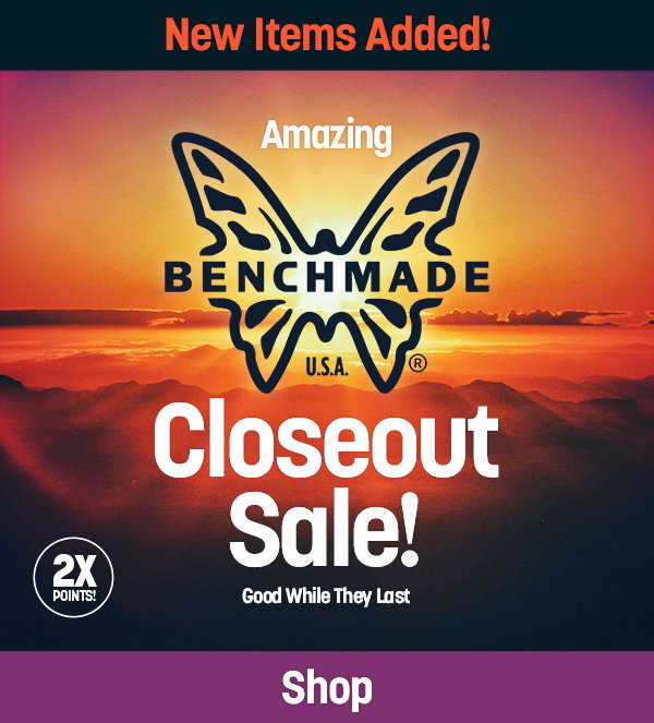 Benchmade Closeout Sale - New Items Added