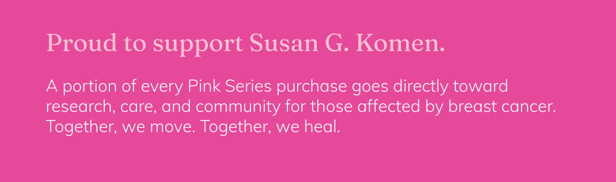 Proud to Support Susan G. Komen