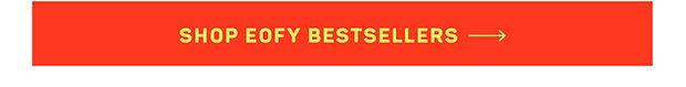 Shop EOFY Bestsellers