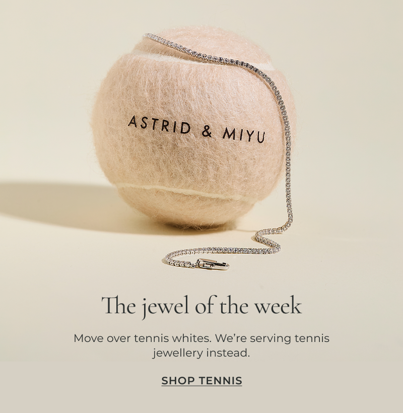 Move over tennis whites. We’re serving tennis jewellery instead.