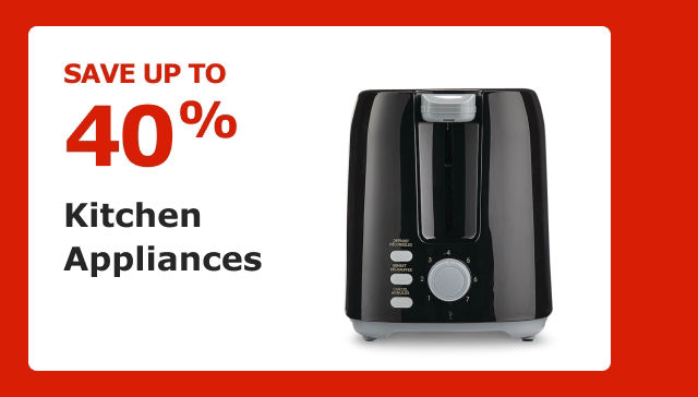 Save up to 40% on Kitchen Appliances.