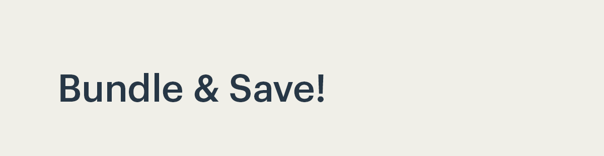 Bundle & Save!