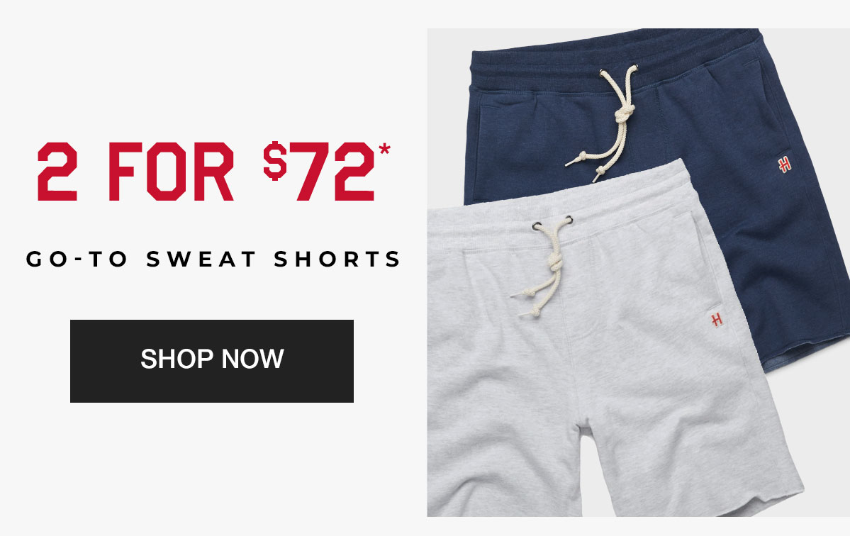 2 for $72 go-to sweat shorts