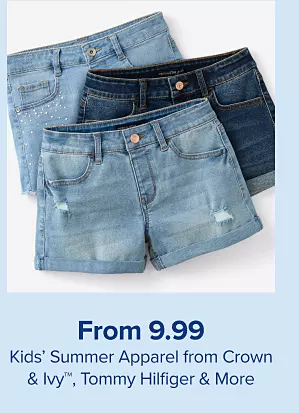 Three pairs of denim shorts. From 9.99 kids' summer apparel from Crown and Ivy, Tommy Hilfiger and more.