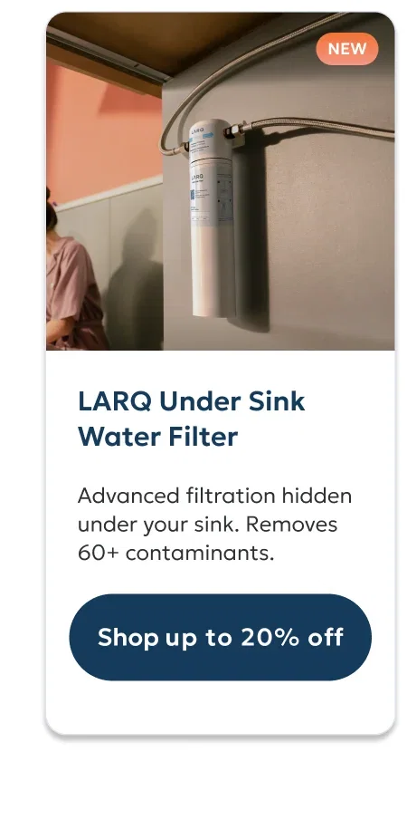 LARQ Under Sink Water Filter