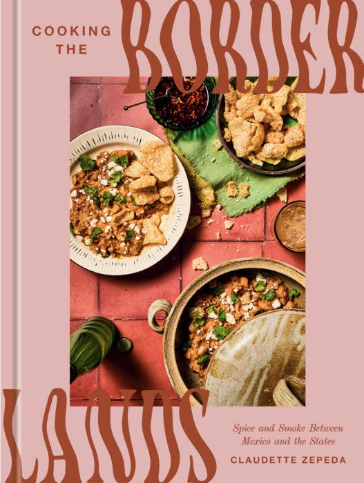 Cooking the Borderlands by Claudette Zepeda Cooking the Borderlands by Claudette Zepeda