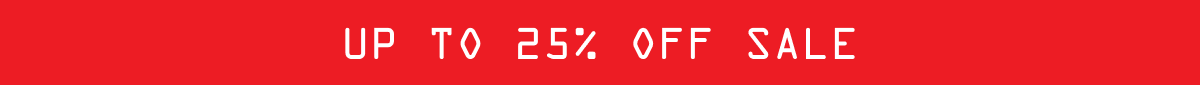 Up To 25% Off Sale