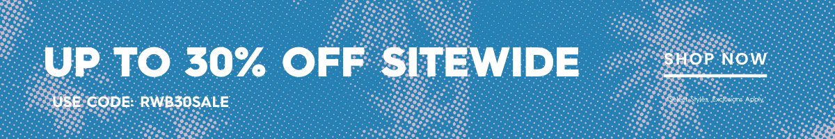 Up To 30% Off Sitewide - Use code: RWB30SALE