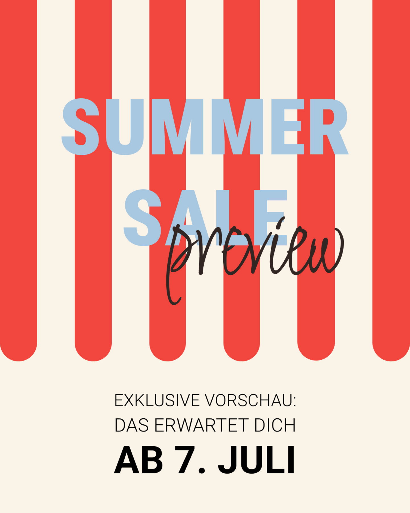 Rot-creme gestreifte Grafik mit dem Schriftzug "Sommer Sale preview", darunter der Hinweis "exklusive Vorschau: das erwartet dich ab 7. Juli".
