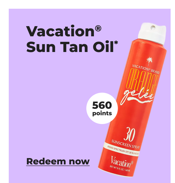 Vacation® Sun Tan Oil* (with 560 points) - Redeem now