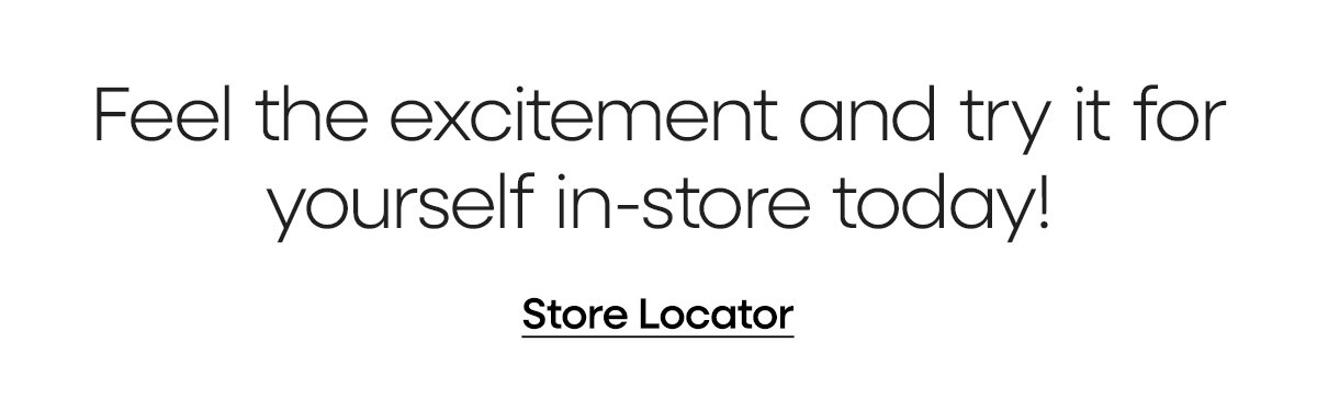 Try in-store today!