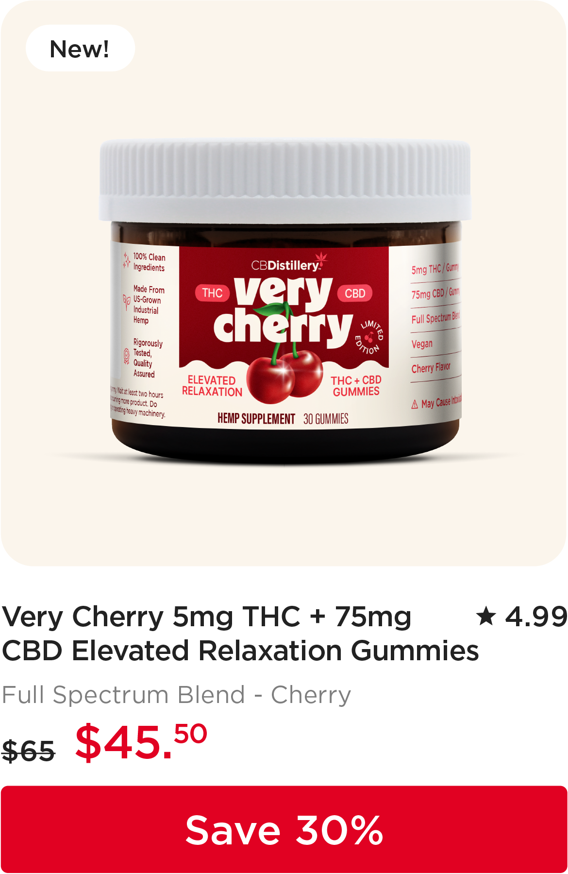 Very Cherry 5mg THC + 75mg CBD Elevated Relaxation Gummies, originally $65, now $45.50. Save 30%