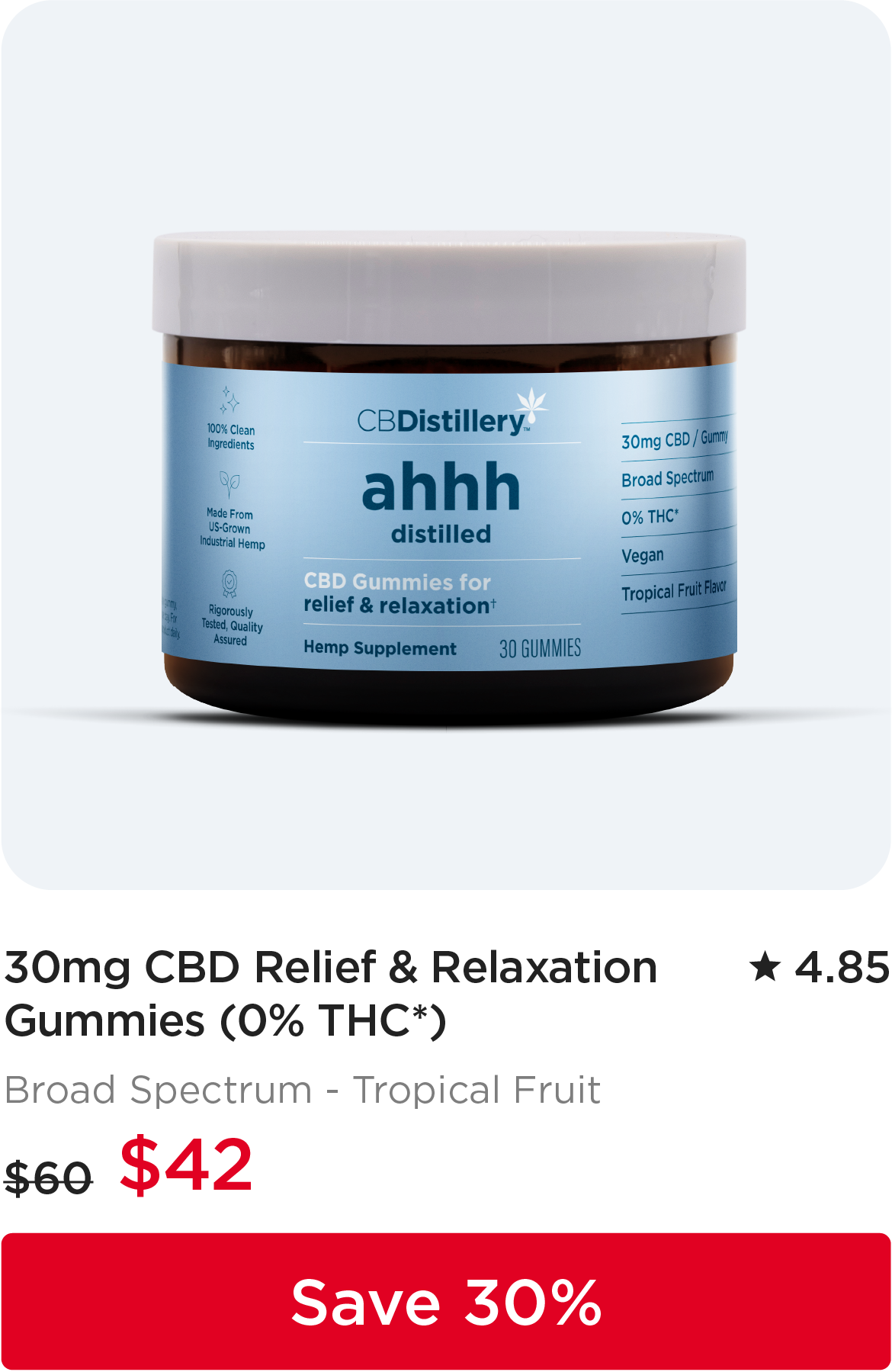 30mg CBD Relief & Relaxation Gummies (0% THC*), originally $60, now $42. Save 30%