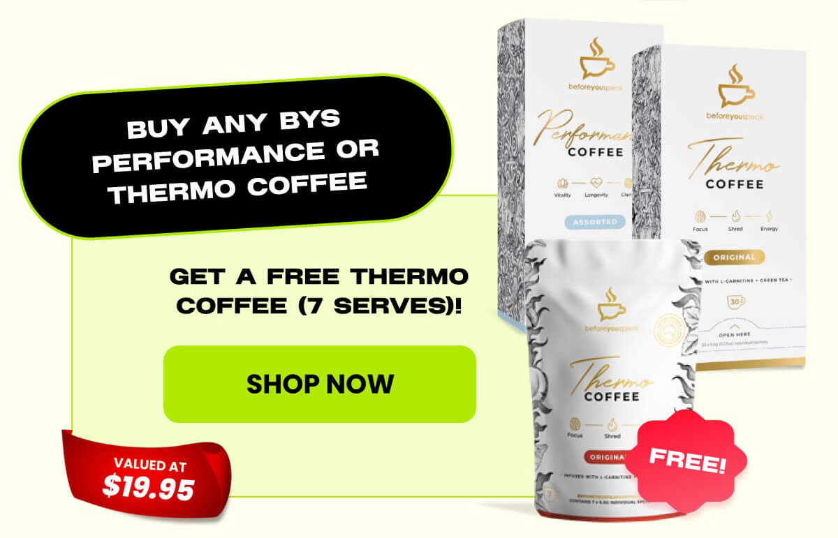 Buy any BYS Performance or Thermo Coffee | SHOP NOW 
