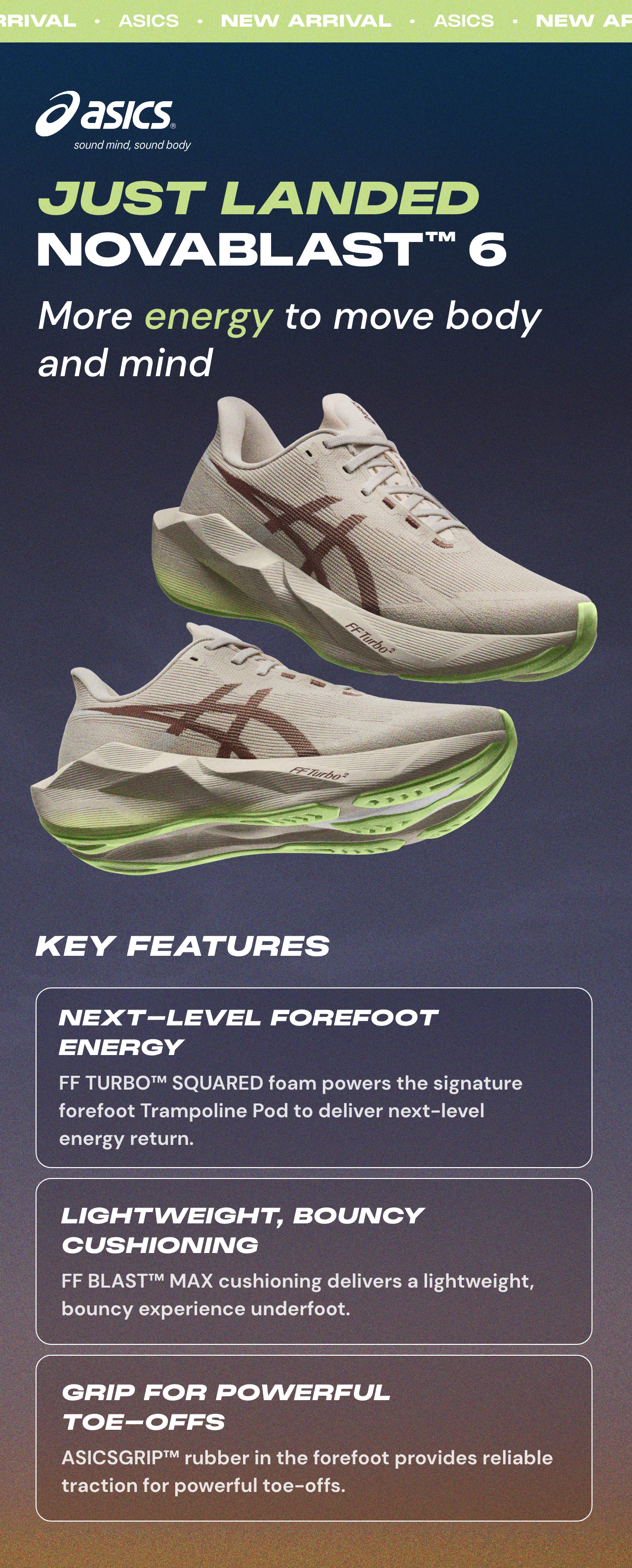 Just Landed - ASICS NOVABLAST™ 6. More energy to move body and mind.