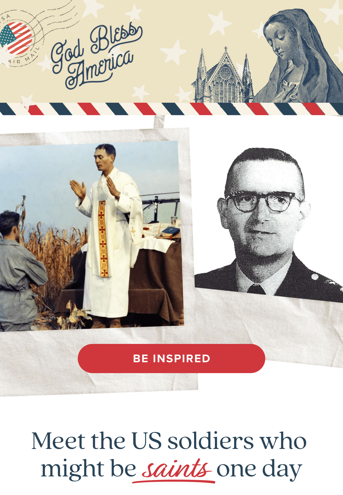 Meet the US soldiers who might be saints one day. Be Inspired