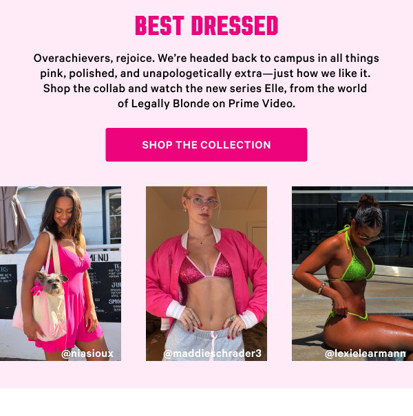 Best Dressed Overachievers, rejoice. We’re headed back to campus in all things pink, polished, and unapologetically extra—just how we like it. Shop the collab and watch the new series Elle, from the world of Legally Blonde on Prime Video. Earn Your A+ [pink dress] @niasioux [pink bikini] @maddieschrader3
[green bikini] @lexielearmann