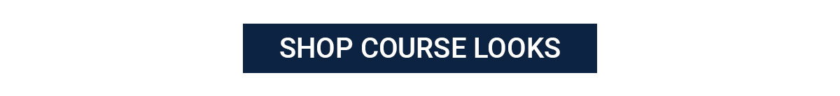 Shop Course Looks