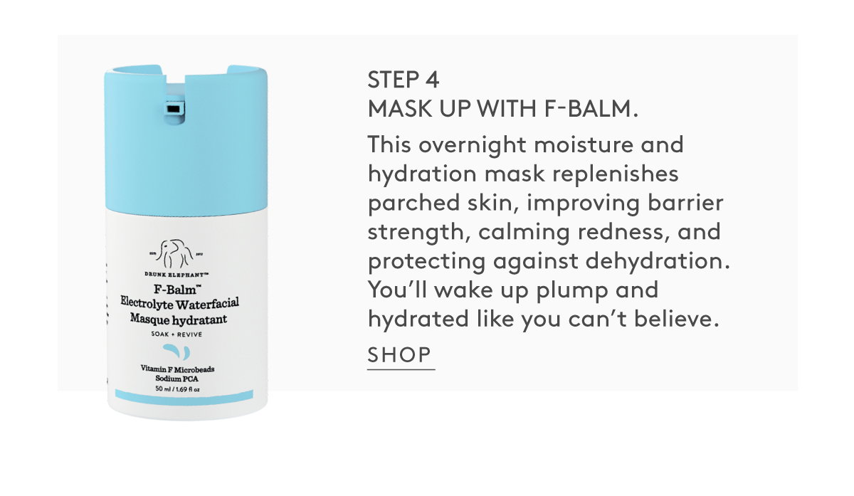 Step 4: Mask Up With F-Balm