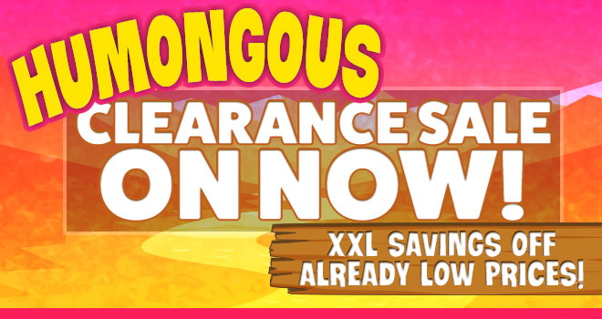 Humongous Clearance Sale On Now!