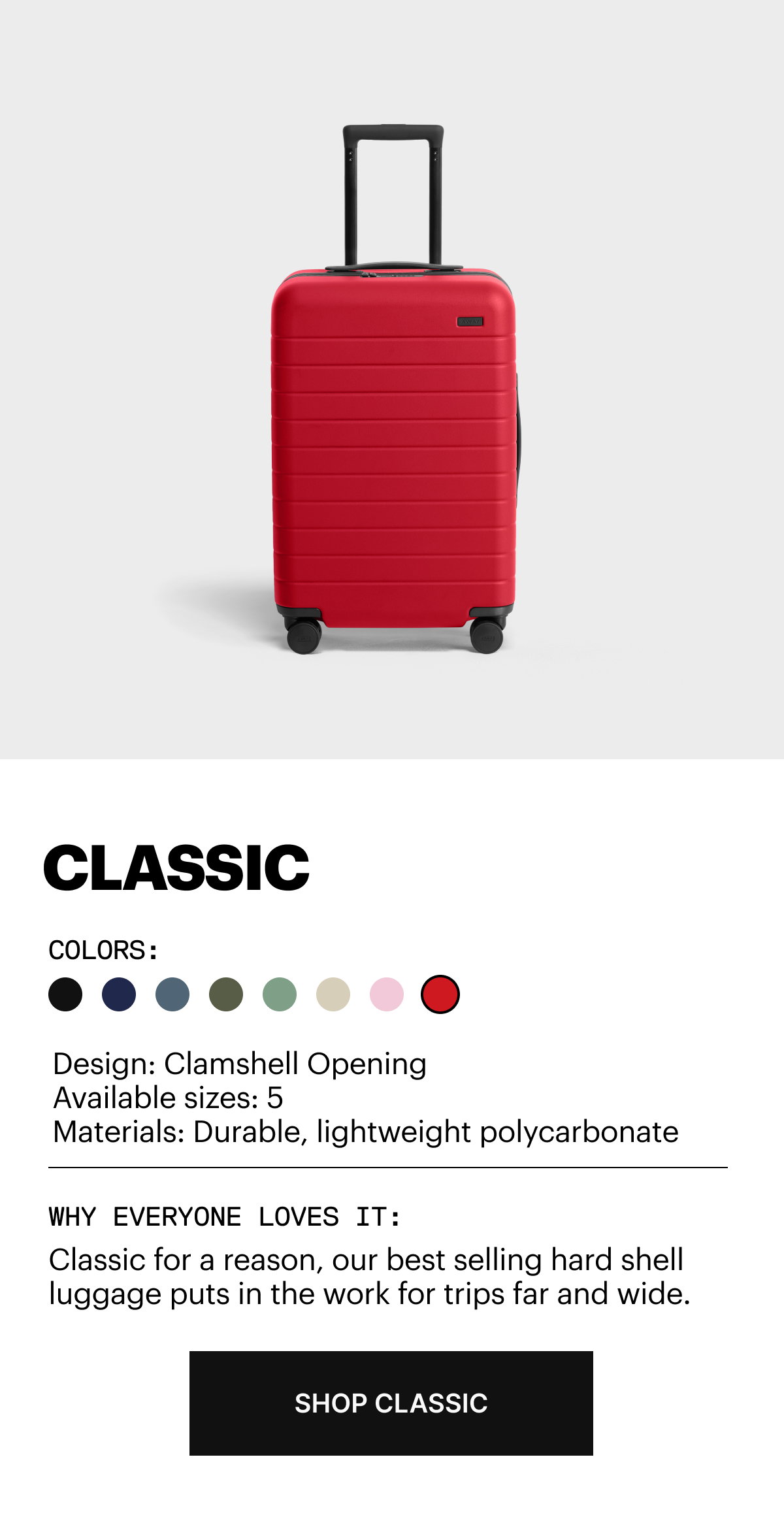 Classic for a reason, our best selling hard shell luggage puts in the work for trips far and wide.