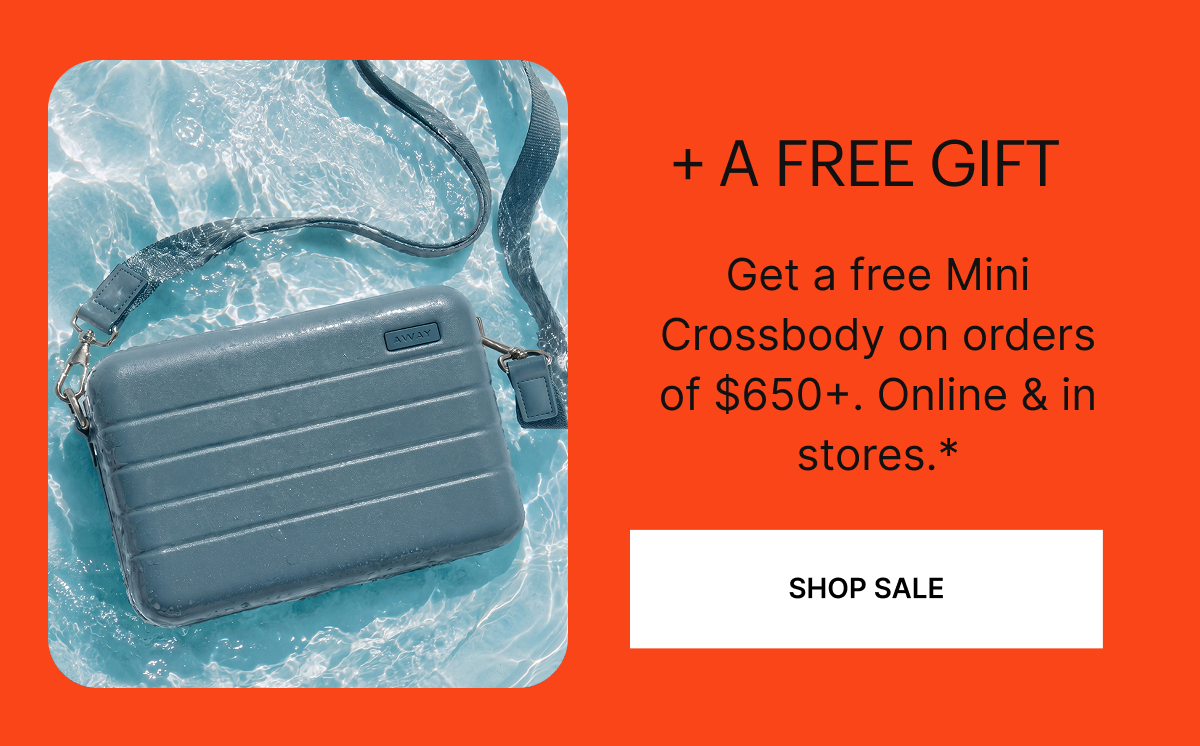+ A FREE GIFT | Get a free Mini Crossbody on orders of $650+. Online & in-stores.*