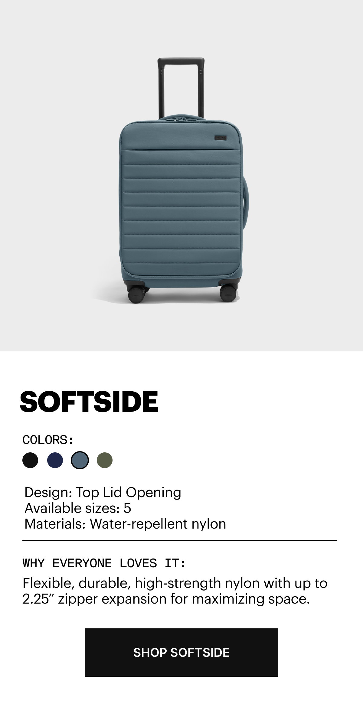 Flexible, lightweight, high-strength nylon with up to 2.25” zipper expansion for maximizing space.