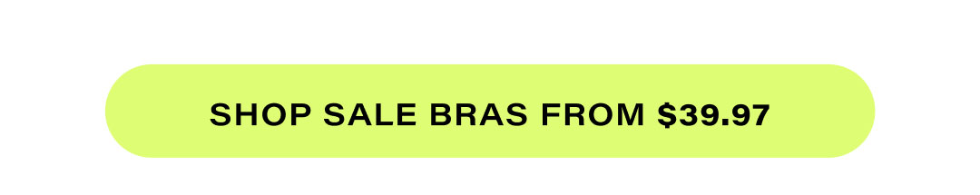 Shop Sale Bras from $39.97