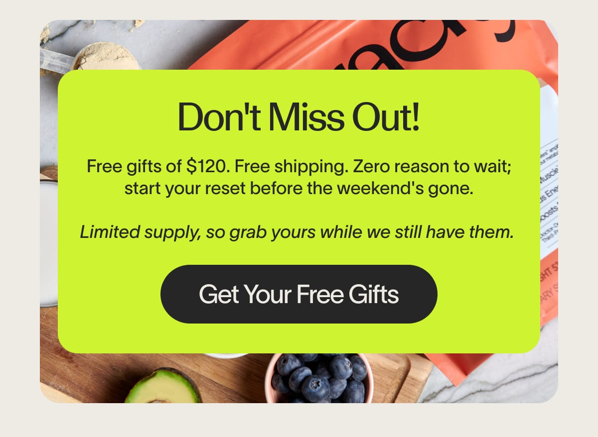Don't Miss Out! - Get Your Free Gifts