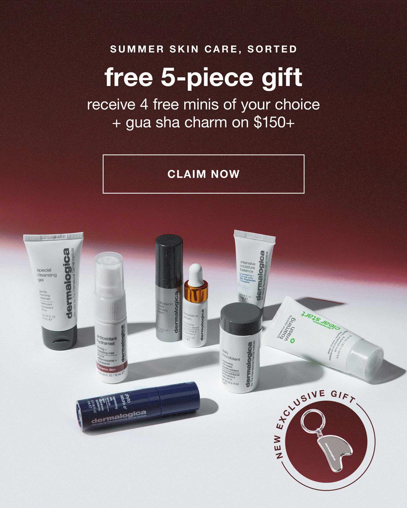 SUMMER SKIN CARE, SORTED​  free 5-piece gift​  receive 4 free minis of your choice + gua sha charm on $150+​  ​  CLAIM NOW​  ​  badge: new exclusive gift​  (image of gua sha charm)
