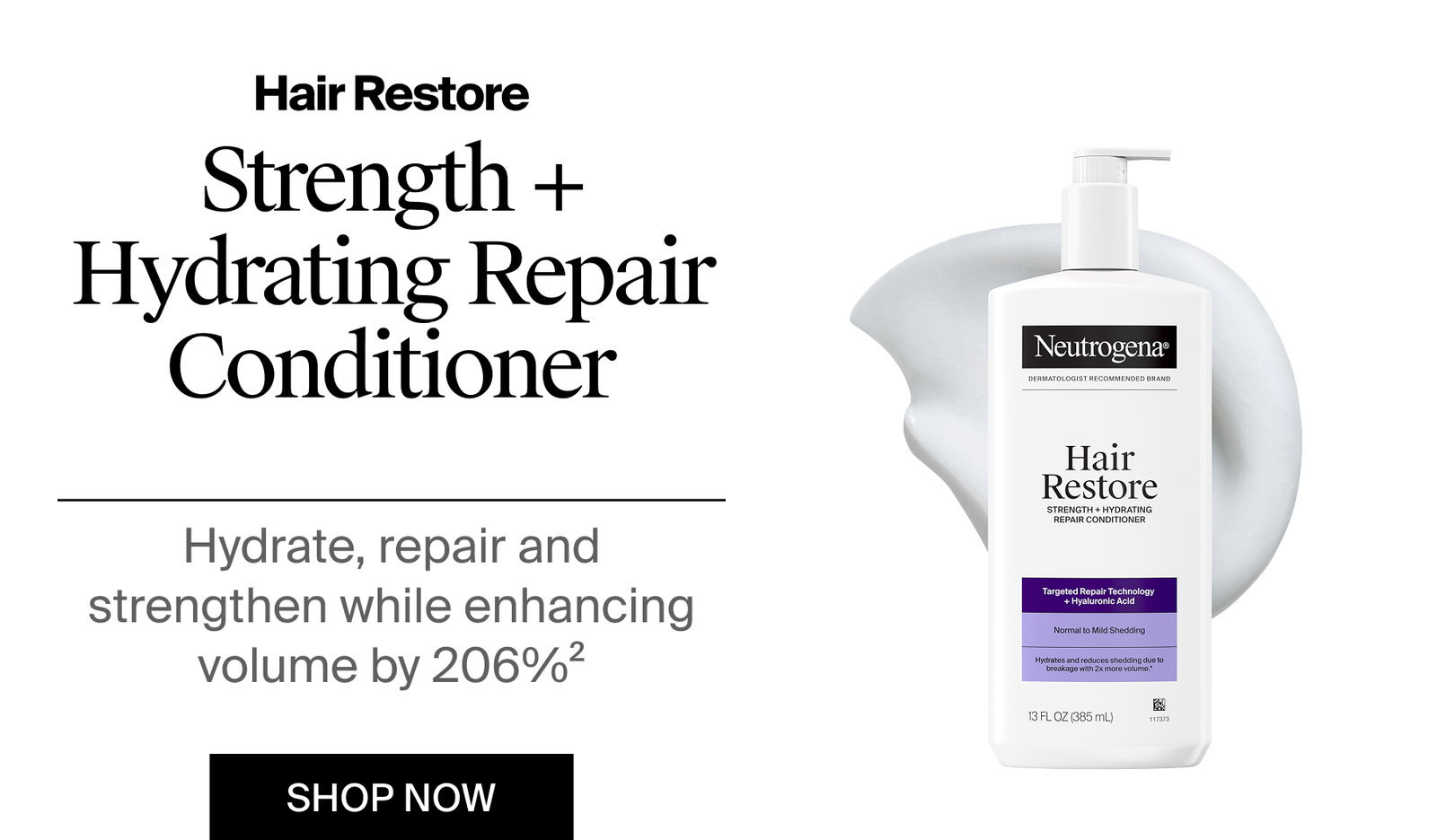 Neutrogena® Hair Restore Strength + Hydrating Repair Conditioner Front of Pack and texture swatch